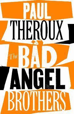 Book cover number 1 for The Bad Angel Brothers written by Paul Theroux published by Penguin Books