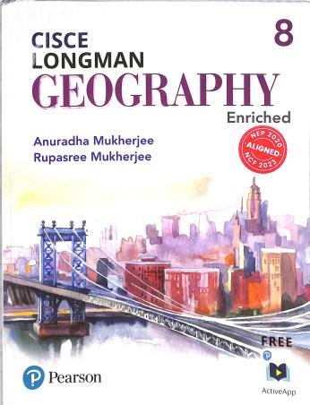 Book cover number 1 for Longman Geography Enriched 8 (CISCE) NEP 2020 / NCF 2023 written by Rupasree Mukherjee, Anuradha Mukherjee published by Pearson Education
