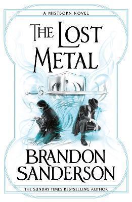 Book cover number 1 for The Lost Metal : A Mistborn Novel written by Brandon Sanderson published by Orion