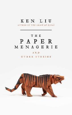 Book cover number 1 for The Paper Menagerie written by Ken Liu published by Head Of Zeus