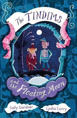 Book cover number 1 for The Tindims And The Floating Moon written by Sally Gardner published by Bloomsbury Publishing