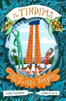 Book cover number 1 for The Tindims And The Turtle Tangle written by Sally Gardner published by Bloomsbury Publishing