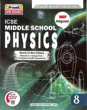 Book cover number 1 for Middle School Physics 8 (ICSE) NEP 2020 written by Partha Pratim Pal published by Frank Educational Aids