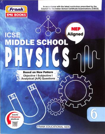Book cover number 1 for Middle School Physics 6 (ICSE) NEP 2020 written by Partha Pratim Pal published by Frank Educational Aids