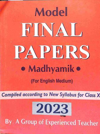 Book cover number 1 for Model Final Papers - Madhyamik 2023 for English Medium written by NA published by Lipika