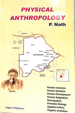 Book cover number 1 for Physical Anthropology (11 Edition) written by P. Nath published by Higher Publishers