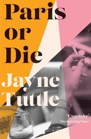 Book cover number 1 for Paris Or Die : A Memoir written by Jayne Tuttle published by Hardie Grant