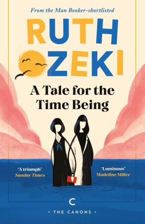 Book cover number 1 for A Tale For The Time Being written by Ruth Ozeki published by Canongate Canons