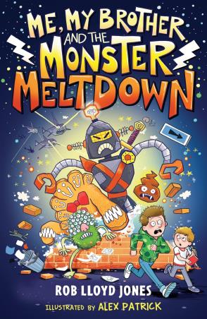 Book cover number 1 for Me, My Brother And The Monster Meltdown written by Rob Lloyd Jones published by Walker Books