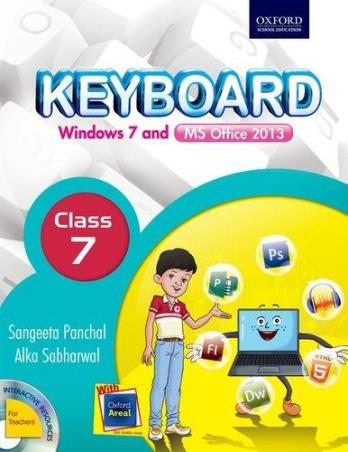 Book cover number 1 for Keyboard Class 7 : Windows 7 And Ms Office 2013 written by Alka Sabharwal, Sangeeta Panchal published by Oxford University Press