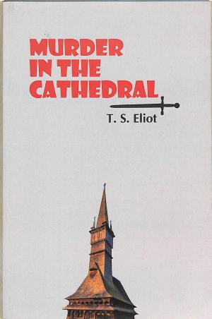 Book cover number 1 for Murder In The Cathedral written by T. S. Eliot published by Renaissance Publication