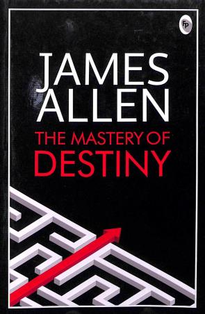 Book cover number 1 for The Mastery Of Destiny written by James Allen published by Fingerprint Publishing