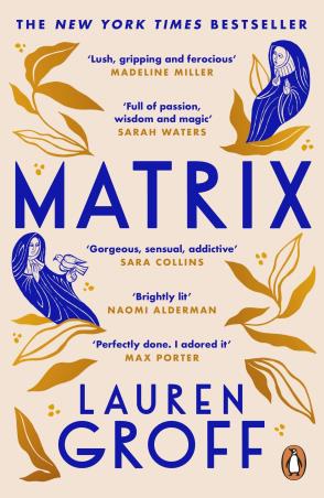 Book cover number 1 for Matrix written by Lauren Groff published by Penguin Books