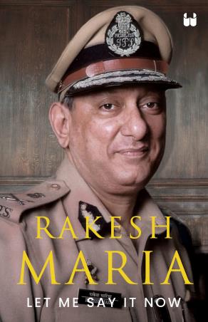 Book cover number 1 for Let Me Say It Now written by Rakesh Maria published by Context Publishers