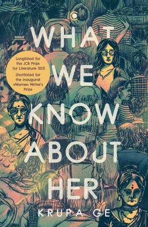 Book cover number 1 for What We Know About Her written by Krupa Ge published by Context Publishers