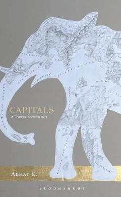 Book cover number 1 for Capitals : A Poetry Anthology written by Abhay K. published by Alka Publications