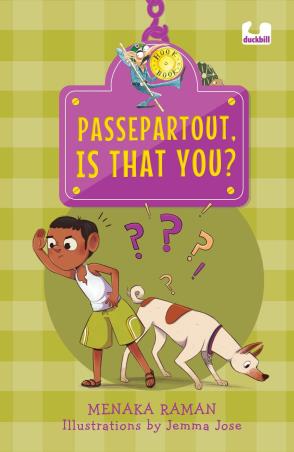 Book cover number 1 for Passerpartout, Is That You? written by Menaka Raman published by Duckbill
