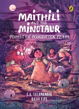 Book cover number 1 for Maithili And The Minotaur : Forest Of Forgotten Pears written by C. G. Salamander, Rajiv Eipe published by Puffin