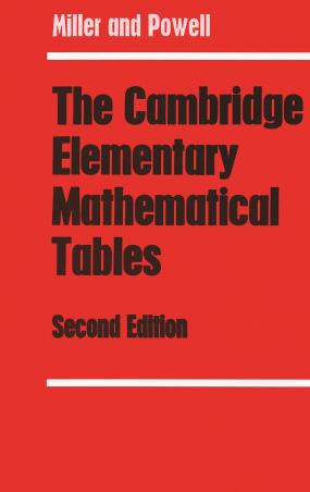 Book cover number 1 for The Cambridge Elementary Mathematical Tables written by Miller, Powell published by Cambridge University Press
