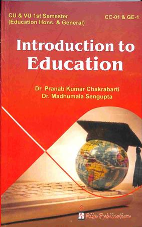 Book cover number 1 for Introduction To Education CC - 01 & GE - 1 written by Pranabkumar Chakraborty, Madhumala Sengupta published by Rita Publication