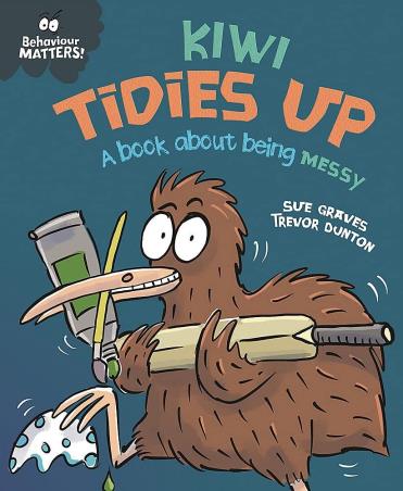 Book cover number 1 for Behaviour Matters! : Kiwi Tidies Up (A Book About Being Messy) written by Sue Graves published by Franklin Watts