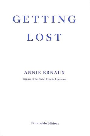 Book cover number 1 for Getting Lost written by Annie Ernaux published by Fitzcarraldo Editions