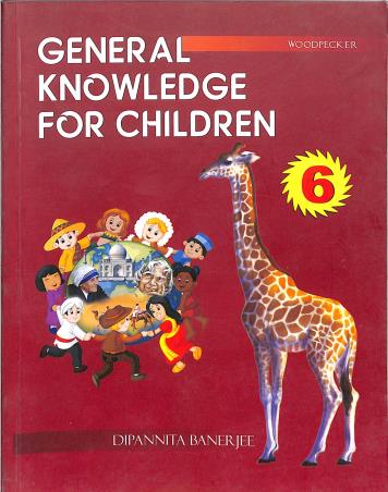Book cover number 1 for General Knowledge  For Children 6 written by NA published by Woodpecker Publications