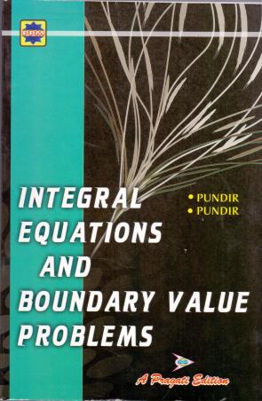 Book cover number 1 for Integral Equations And Boundary Value Problems written by NA published by Pragati Prakashan