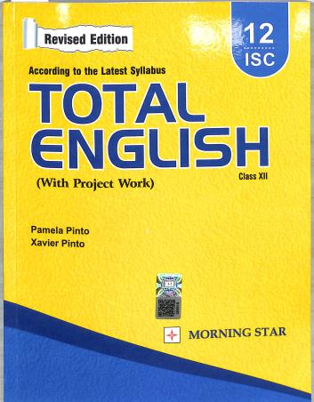 Book cover number 1 for Total English Class 12 ISC (2024) written by Xavier Pinto, Pamela Pinto published by Morning Star