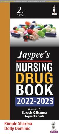 Book cover number 1 for Jaypee’s Nursing Drug Book 2022-2023 written by Rimple Sharma, Dolli Dominic published by Jaypee Brothers Medical Publishers (P) Ltd.