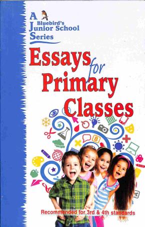 Book cover number 1 for Essays For Primary Classes written by NA published by Bluebird Books