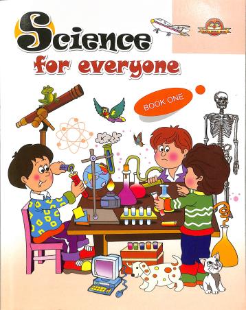 Book cover number 1 for Science For Everyone Book 1 written by S. Roychowdhury published by Sahitya Bharati Publications Pvt. Ltd.
