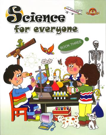 Book cover number 1 for Science For Everyone Book 3 written by S. Roychowdhury published by Sahitya Bharati Publications Pvt. Ltd.