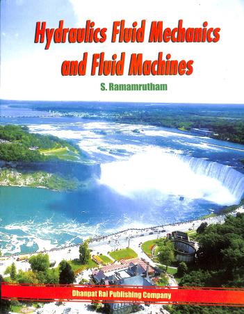 Book cover number 1 for Hydraulics Fluid Mechanics And Fluid Machines written by S. Ramamrutham published by Dhanpat Rai Publishing Company (P) Ltd.