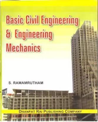 Book cover number 1 for Basic Civil Engineering & Engineering Mechanics written by S. Ramamrutham published by Dhanpat Rai Publishing Company (P) Ltd.