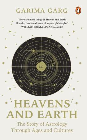 Book cover number 1 for Heavens And Earth : The Story Of Astrology through Ages And Cultures written by Garima Garg published by Penguin Books