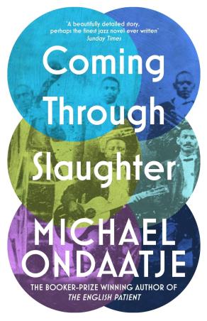 Book cover number 1 for Coming Through Slaughter written by Michael Ondaatje published by Vintage