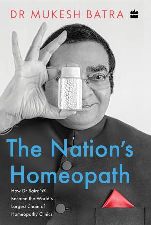 Book cover number 1 for The Nation's Homeopath written by Mukesh Batra published by Harper Collins Publishers