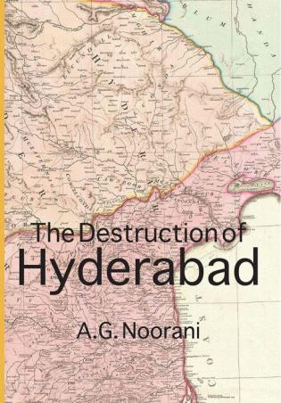 Book cover number 1 for The Destruction Of Hyderabad written by A. G. Noorani published by Tulika Books