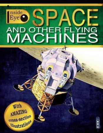 Book cover number 1 for Space And Other Flying Machines (Inside Eye) written by Margot Channing published by Book House