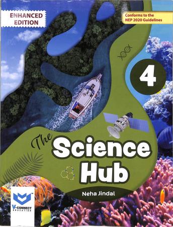 Book cover number 1 for The Science Hub 4 (NEP 2020) written by Neha Jindal published by V-Connect Education