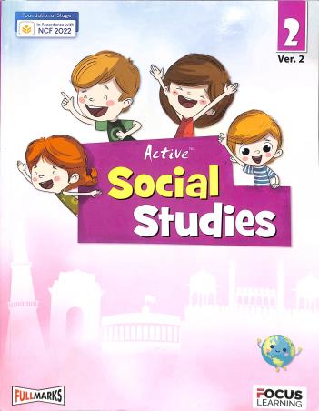 Book cover number 1 for Active Social Studies 2 Ver.2 (NCF 2022) written by A. K. Singh, Vineeta Saxena published by Focus Learning