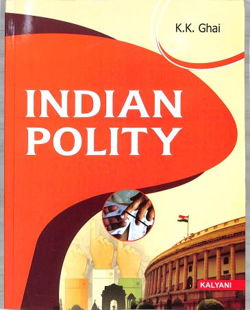 Book cover number 1 for Indian Polity written by K. K. Ghai published by Kalyani Publishers