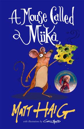 Book cover number 1 for A Mouse Called Miika written by Matt Haig published by Canongate Books