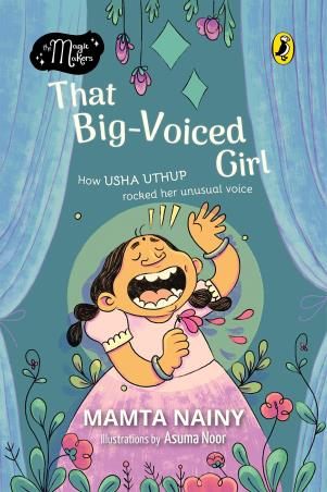 Book cover number 1 for The Magic Makers : That Big-Voiced Girl written by Mamta Nainy published by Puffin