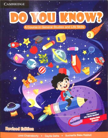 Book cover number 1 for Do You Know? 3 (A Course In General Studies And Life Skills) written by Urmi Chakraborty, Dayita Datta, Sucharita Basu Kasturi published by Cambridge University Press
