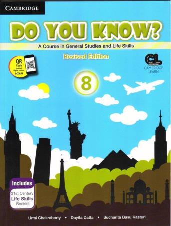 Book cover number 1 for Do You Know? 8 (A Course In General Studies And Life Skills) written by Urmi Chakraborty, Dayita Datta, Sucharita Basu Kasturi published by Cambridge University Press