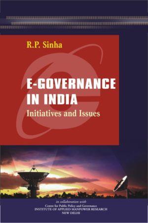 Book cover number 1 for E-Governance In India : Initiatives And Issues written by R. P. Sinha published by Concept Publishing Company (P) Ltd.