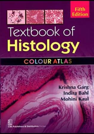 Book cover number 1 for Textbook Of Histology (Colour Atlas) written by Krishna Garg, Indira Bahl, Mohini Kaul published by CBS Publishers & Distributors Pvt. Ltd.