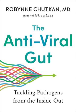 Book cover number 1 for The Anti-Viral Gut : Tackling Pathogens From The Inside Out written by Robynne Chutkan published by Bantam Books